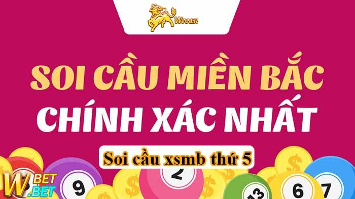 Soi cầu XSMB thứ 5 tại Winbet