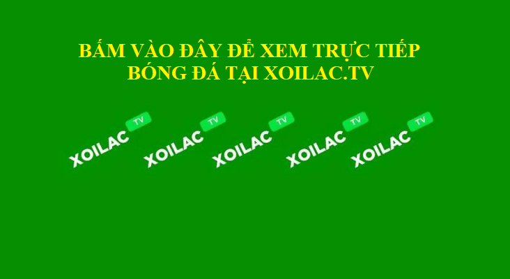 Link xem trực tiếp XOILACTV trên xoi.lac