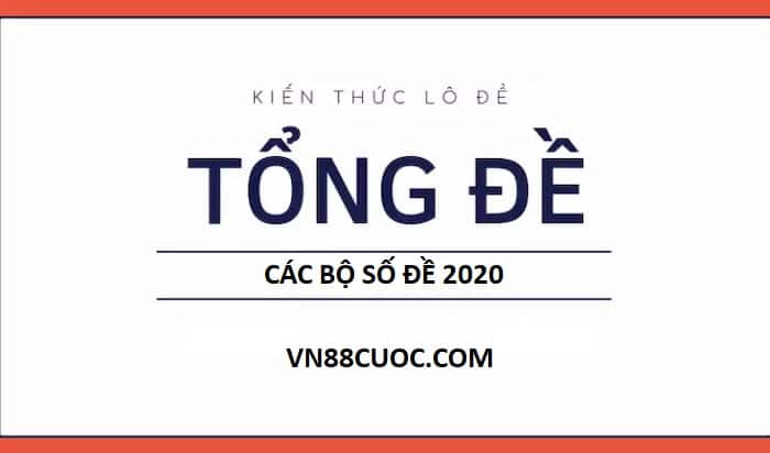 Bộ Số - Tổng Đền - Dàn Bài Hay Nhất Năm 2021 - VN88