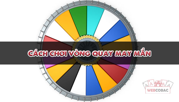 quay may rủi 