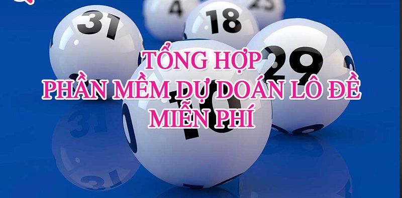Phần mềm đánh lô đề hiệu quả