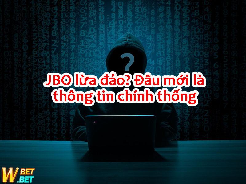 phốt JBO Lừa đảo