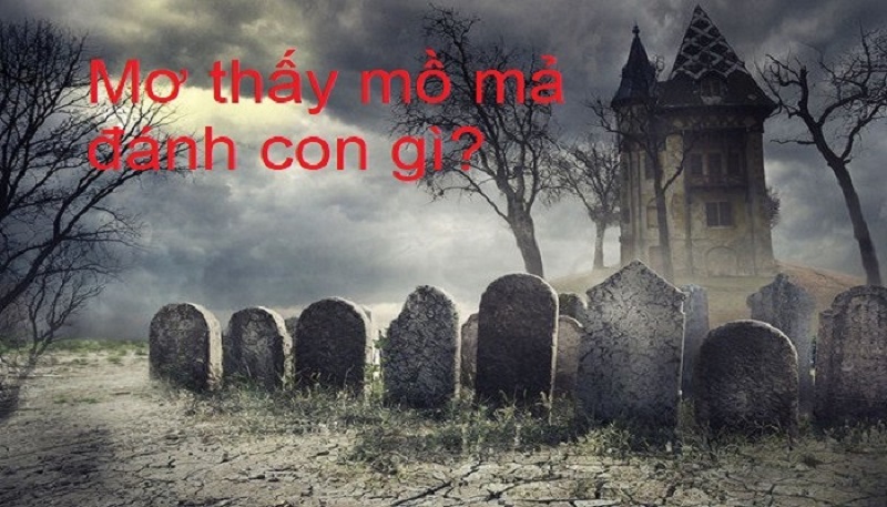 Nằm mơ thấy đào mồ