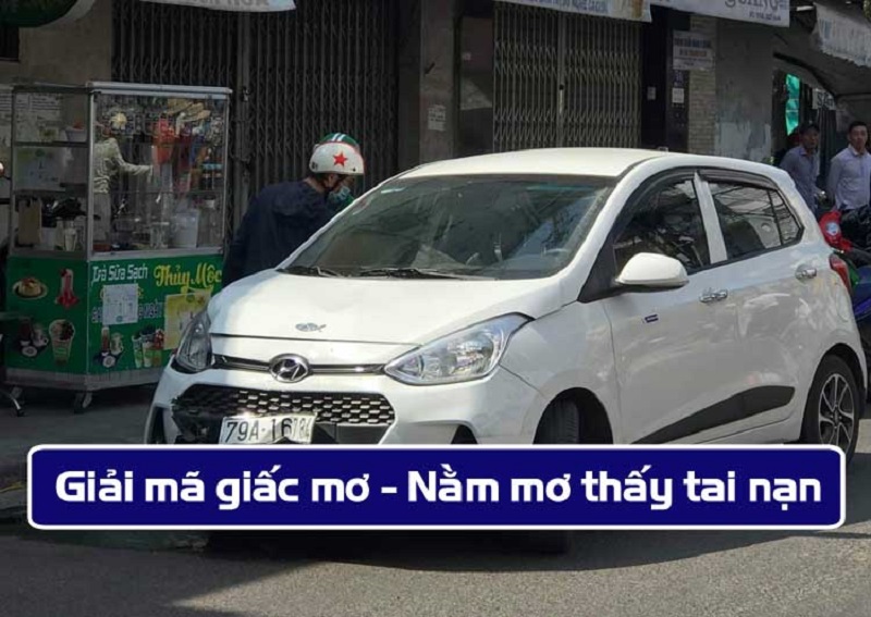 Tại sao mơ thấy tai nạn trong đánh lô đề? Số vụ tai nạn là gì?