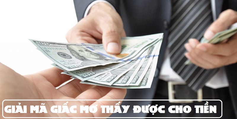 Giải đoán giấc mơ ai đó cho bạn tiền