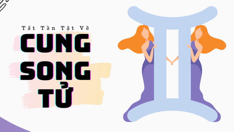 Song Tử tương thích với cung nào?