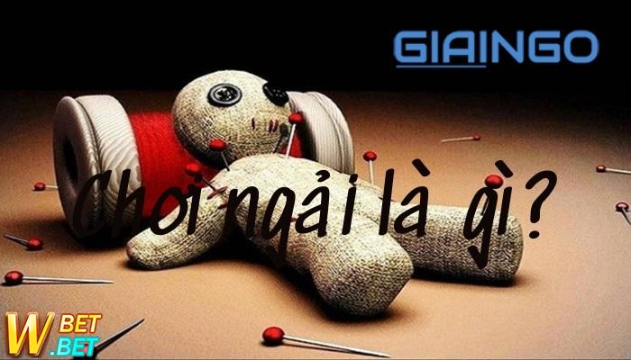 Chơi ngải là gì