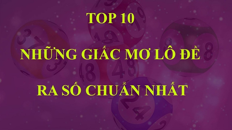 Cùng tìm hiểu bí ẩn về những giấc mơ lô đề mà những người chơi lô đề luôn muốn biết