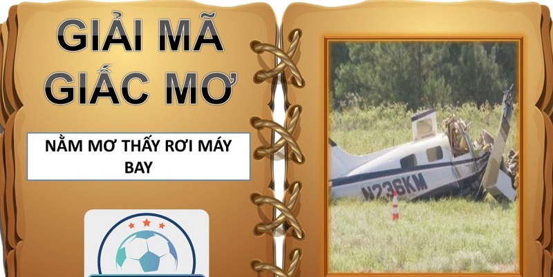Giải mã giấc mơ về một vụ tai nạn máy bay