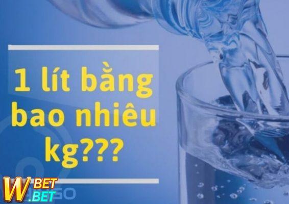 1 lít nước bằng bao nhiêu kg
