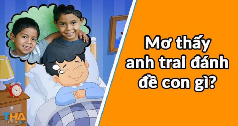 Con số mơ ước của anh trai bạn là gì?