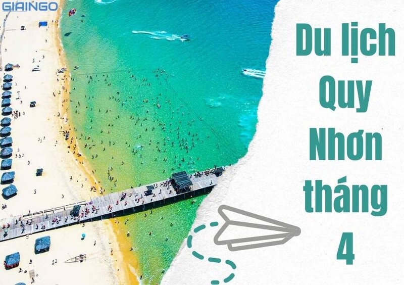 Du lịch Quy Nhơn tháng 4
