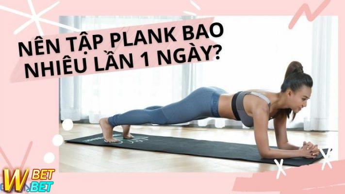 tập plank bao nhiêu 1 ngày