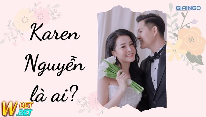 Karen Nguyễn là ai