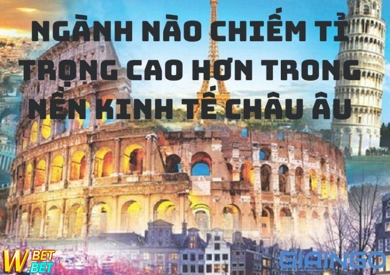 Ngành nào chiếm tỉ trọng cao châu Âu