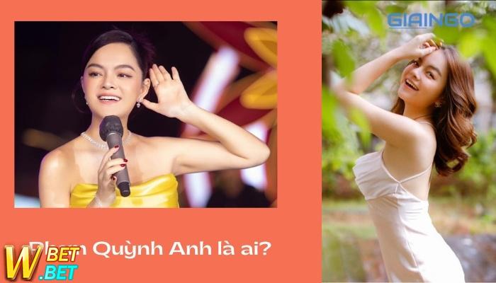 Phạm Quỳnh Anh là ai