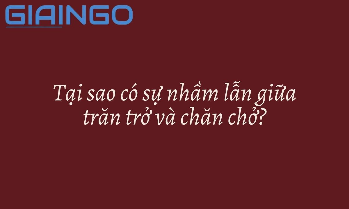 tại sao có sự bối rối hoặc lo lắng?