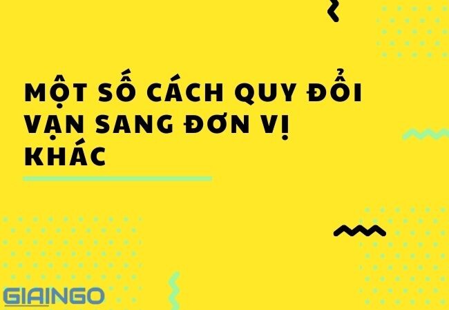 Một số cách chuyển đổi hàng nghìn sang các đơn vị khác