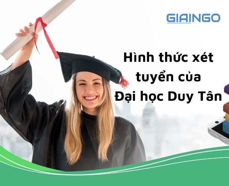 Phương thức xét tuyển vào Đại học Dui Tân