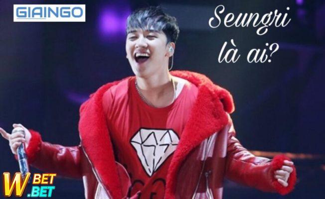 Seungri là ai