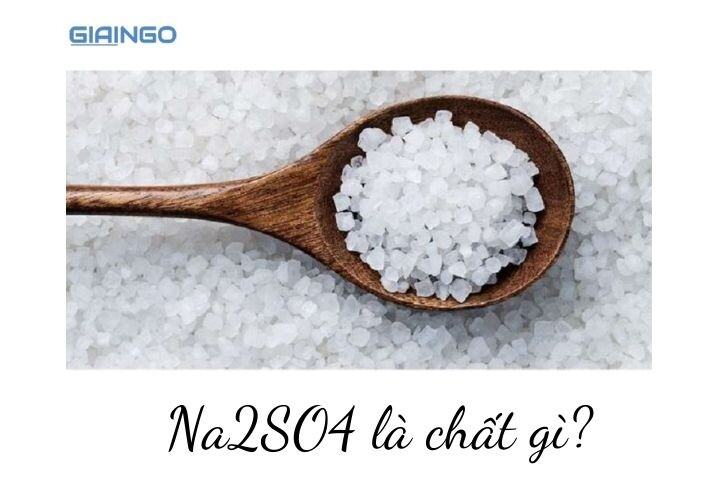 Na2SO4 là gì?