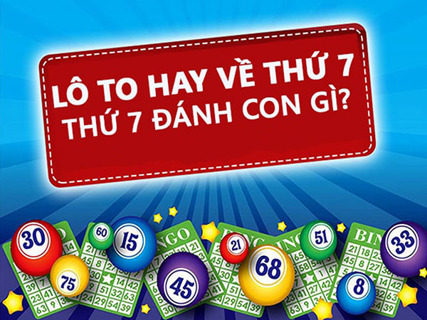 Thứ 7 chơi gì ở đài xổ số miền bắc