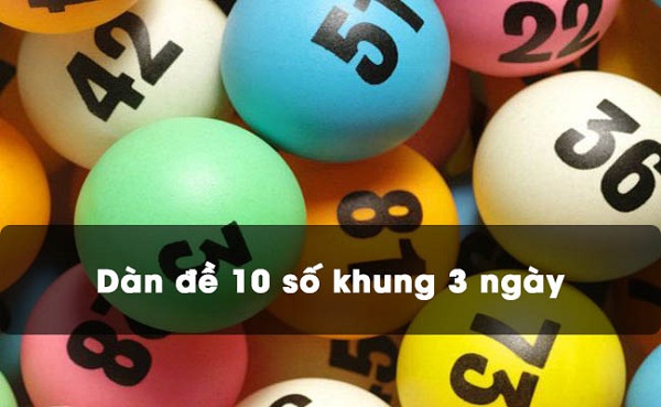 Dàn đề 10 số nuôi khung 3 ngày