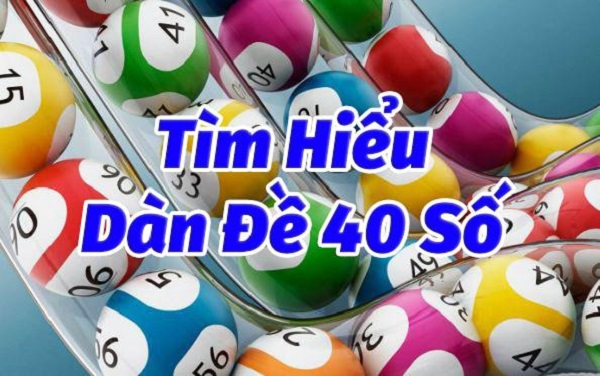 dàn đề 40 số là gì?