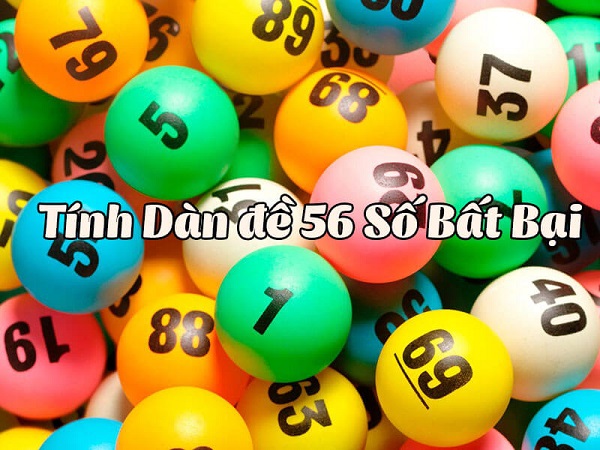 Tìm hiểu về dàn đề 56 số 