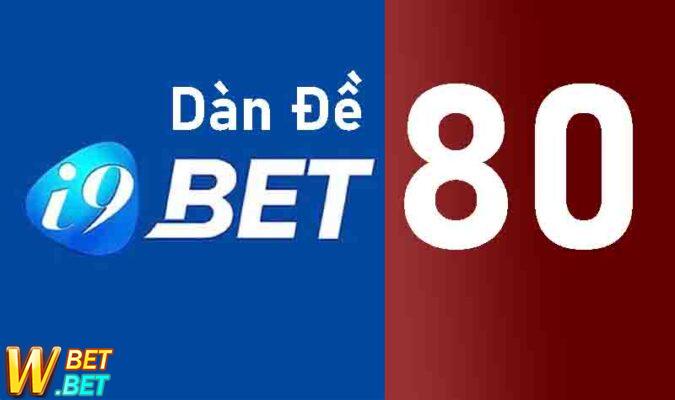 Dàn đề 80 số i9bet80