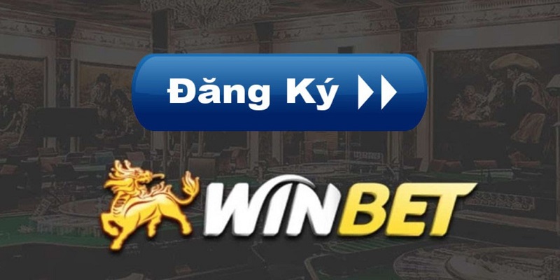 Lợi ích hướng dẫn đăng ký WINBET
